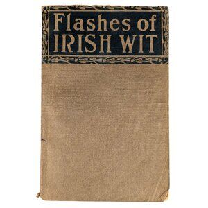 Vintage antique Irish comedy book Flashes of Irish Wit
